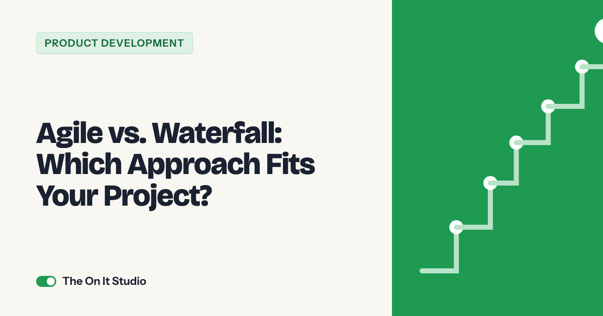 Agile vs. Waterfall: Which Approach Fits Your Project?