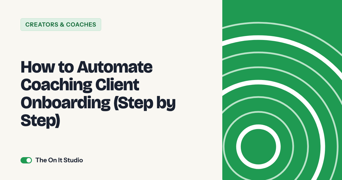 How to Automate Coaching Client Onboarding (Step by Step)