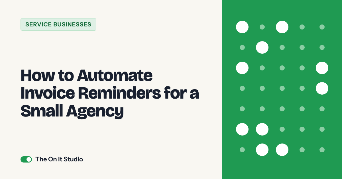 How to Automate Invoice Reminders for a Small Agency