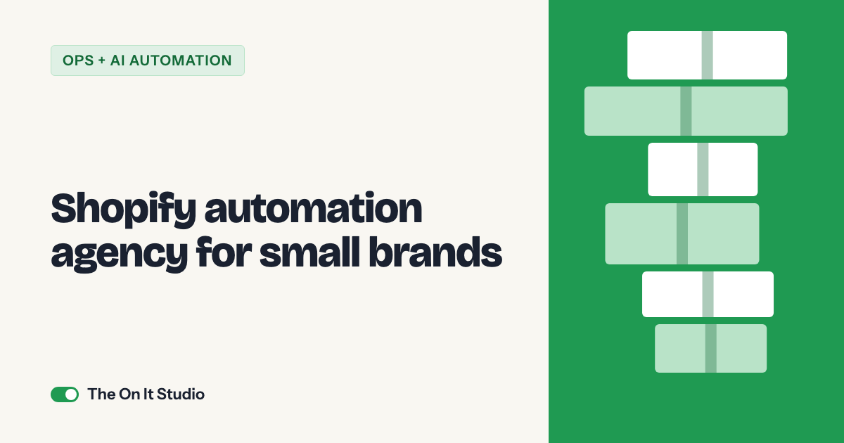 Shopify automation agency for small brands: The On It Studio service