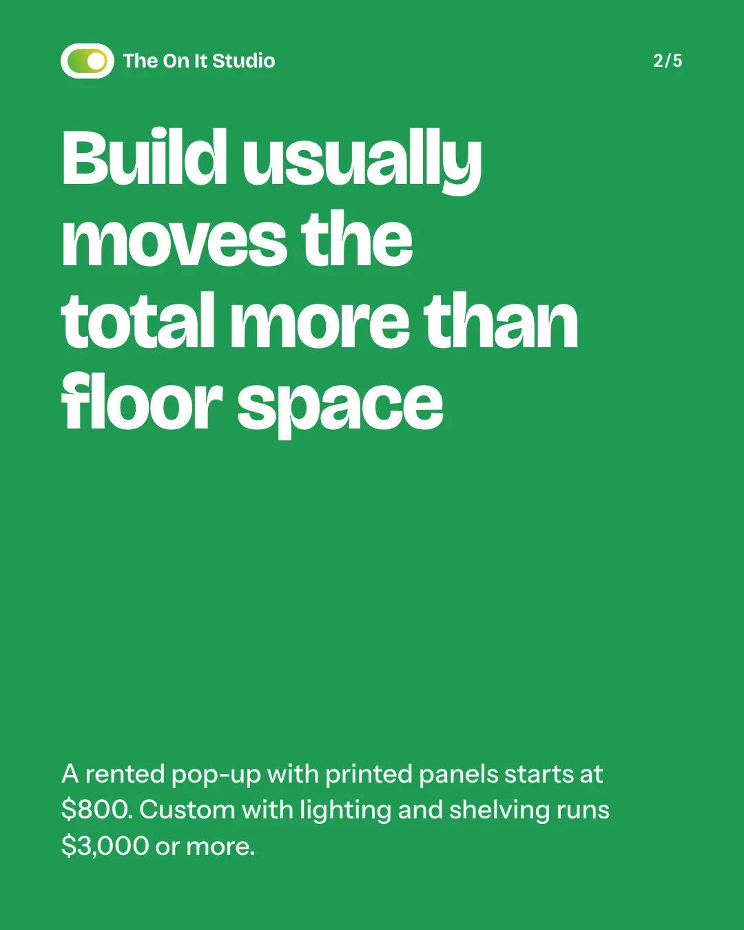 Instagram carousel slide reading Build usually moves the total more than floor space, on a green background