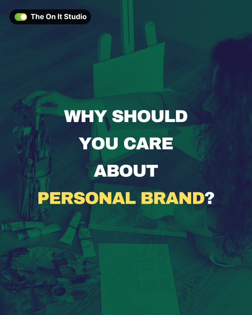 Why Should You Care About Personal&nbsp;Brand?