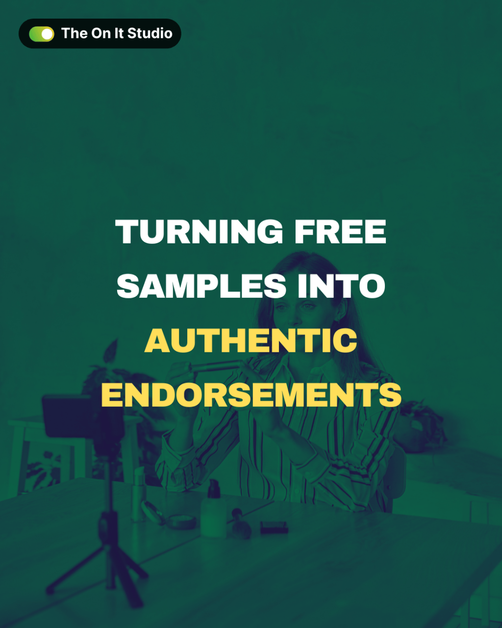Turning Free Samples into Authentic&nbsp;Endorsements