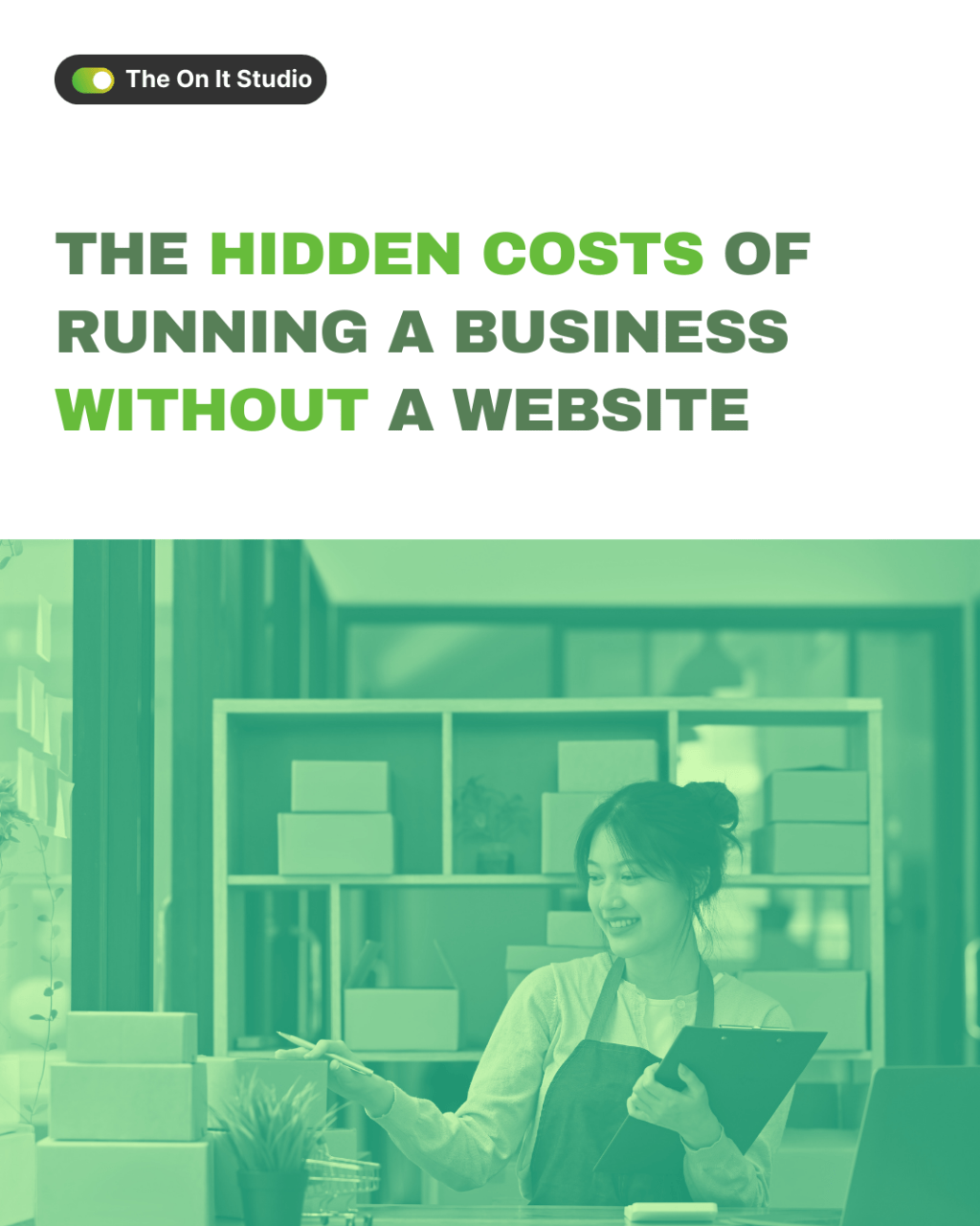 The Hidden Costs of Running a Business Without a&nbsp;Website