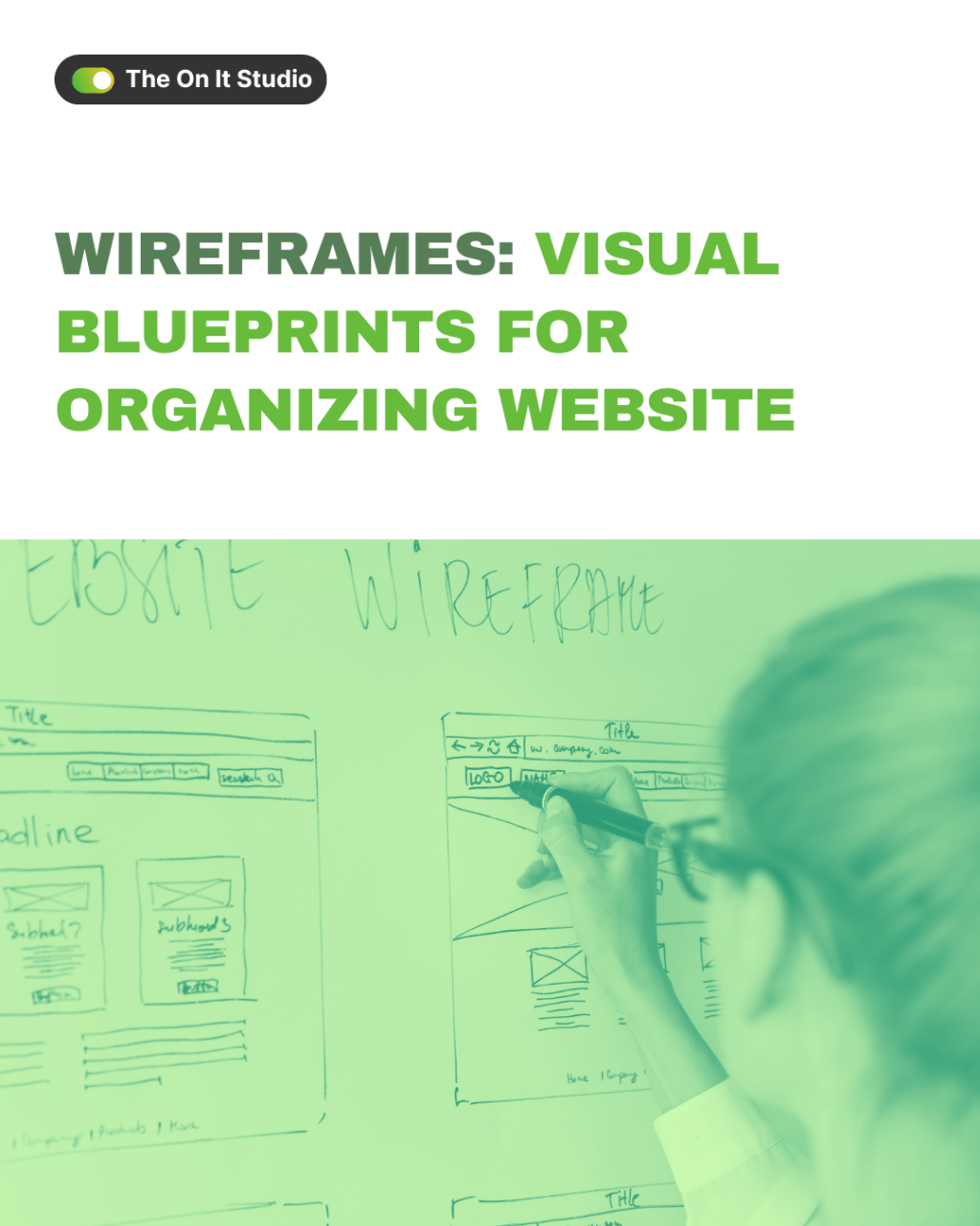 Wireframes: Visual Blueprints for Organizing&nbsp;Website