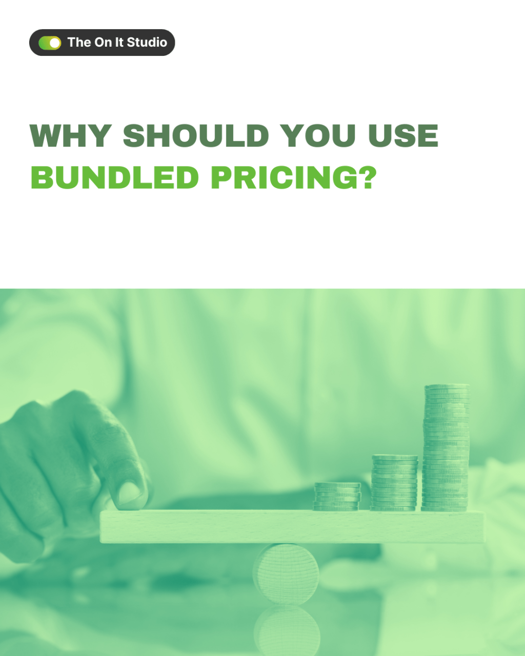 Why Should You Use Bundled&nbsp;Pricing?