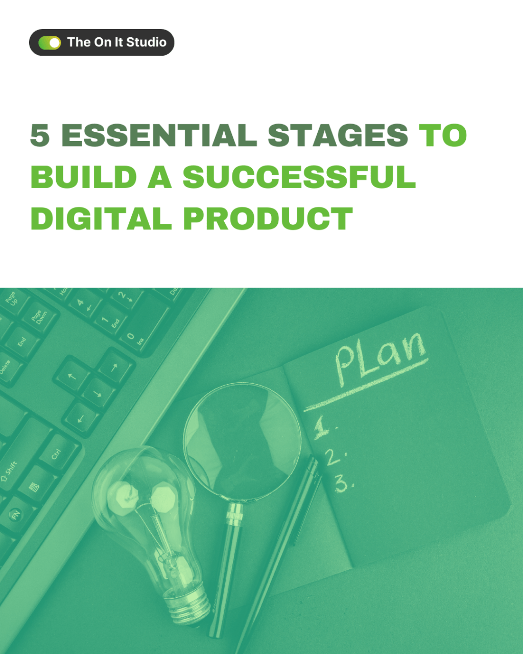 5 Essential Stages to Build a Successful Digital&nbsp;Product
